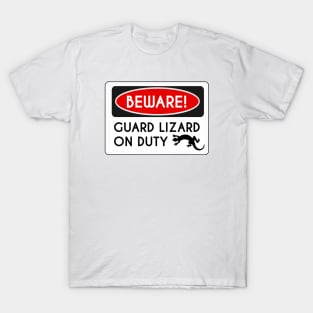 Beware! Guard Lizard On Duty T-Shirt